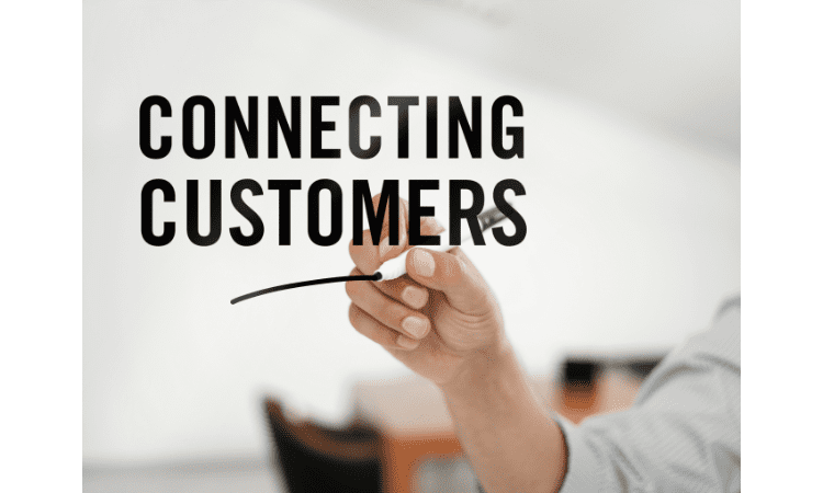 Connect With Your Customers